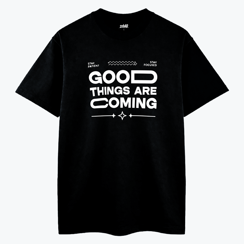 Good Things Are Coming T-Shirt